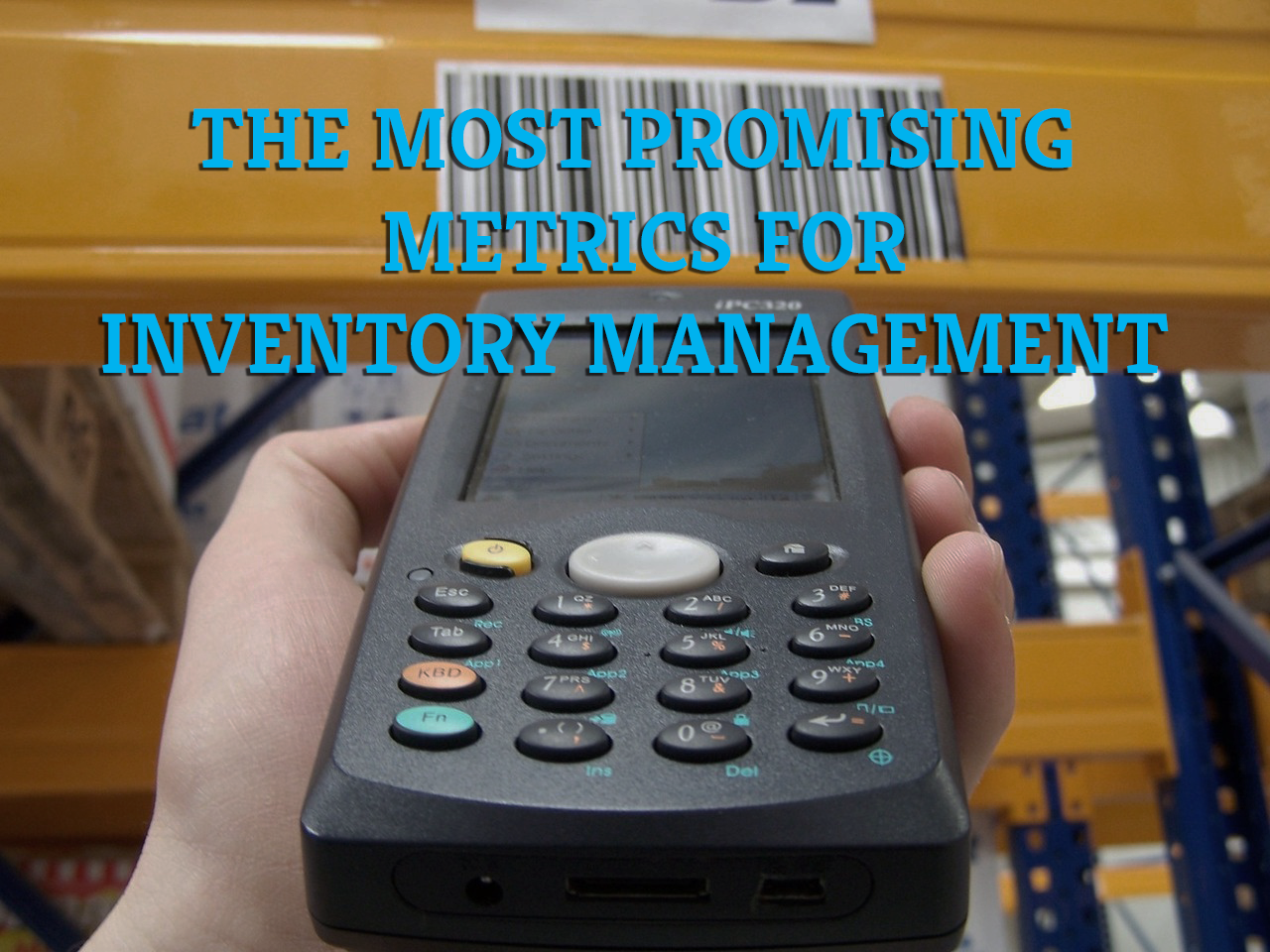 The Most Promising Metrics for Inventory Management | nChannel Blog